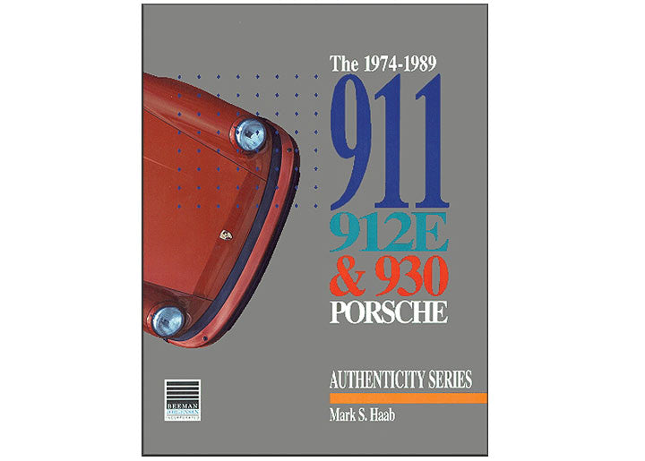 The 1974-89 911/930/912 Porsche restorers guide to authenticity _x000B_