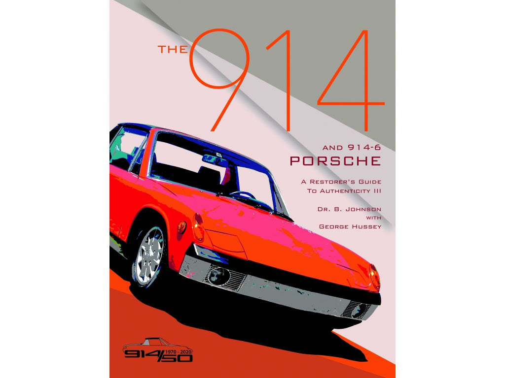 914 Porsche RESTORer's GUIDE TO AUTHENTICITY by brett johnson and george hussey