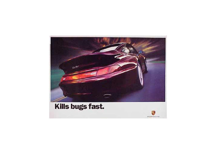 Porsche Turbo Factory Poster- Kills bugs fast